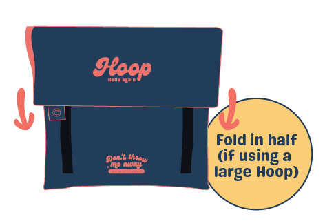 Fold in half (if using a large Hoop)